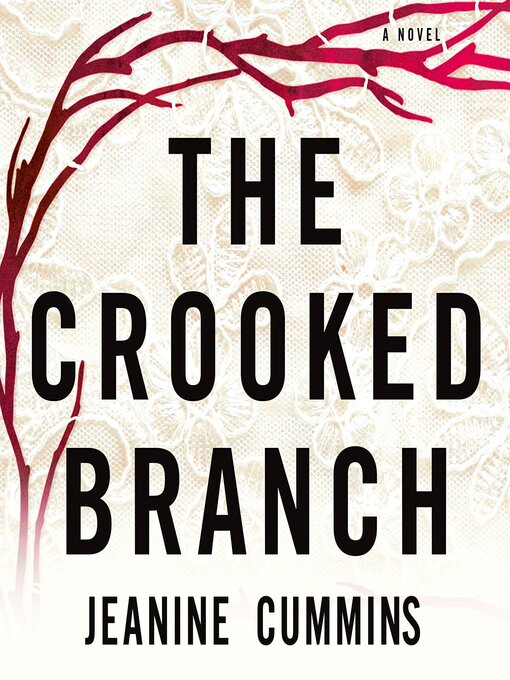 Title details for The Crooked Branch by Jeanine Cummins - Wait list